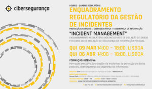 I Curso - Incident Management - «Enquadramento Regulatório da Gestão de Incidentes»