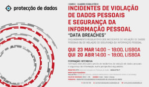 I Curso de Formação - Data Breaches - «Enquadramento Regulatório dos Incidentes de Violação de Dados Pessoais»