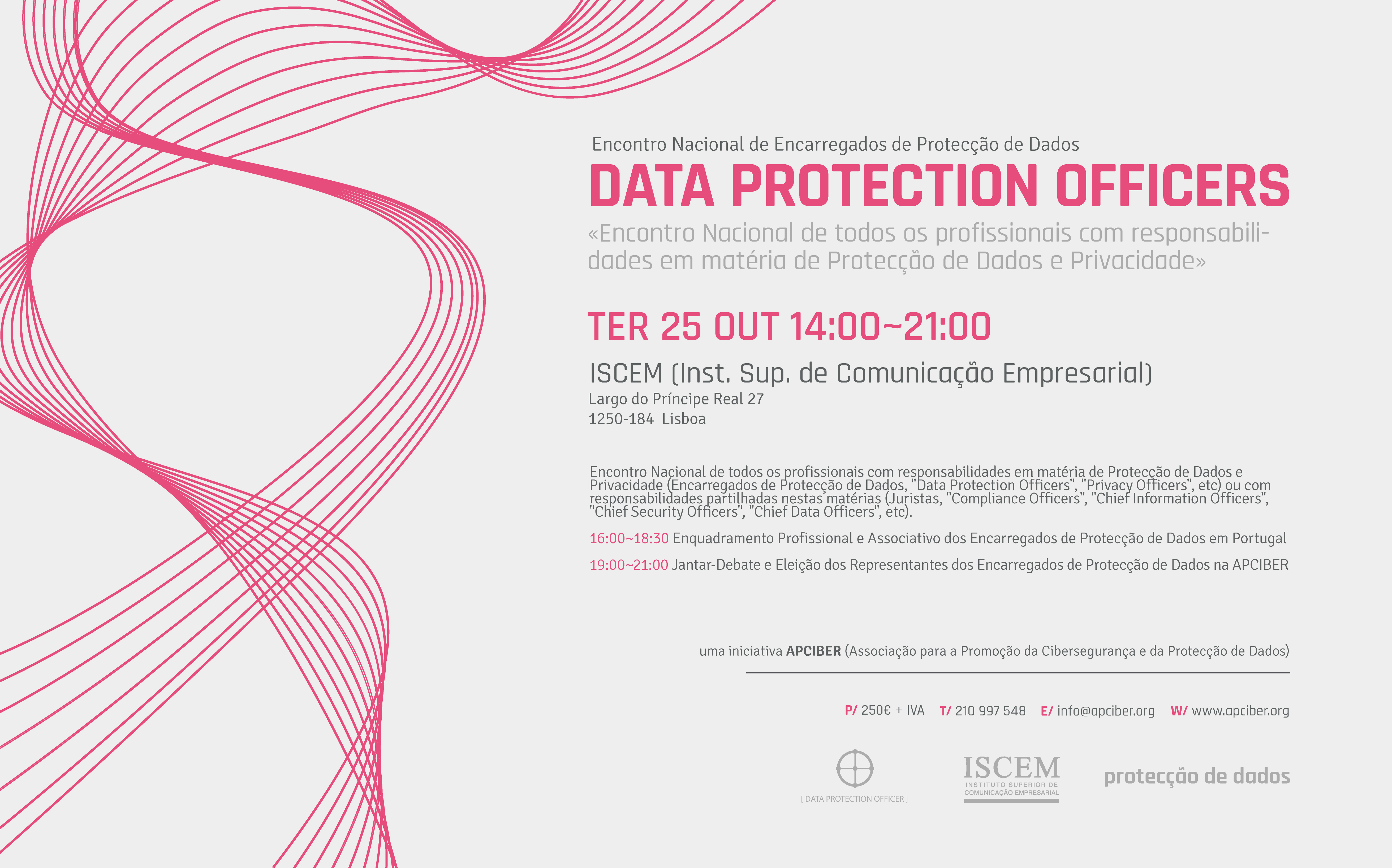 I Encontro Nacional dos Encarregados da Protecção de Dados ("Data Protection Officers") em Portugal I Encontro Nacional dos Encarregados da Protecção de Dados ("Data Protection Officers") em Portugal