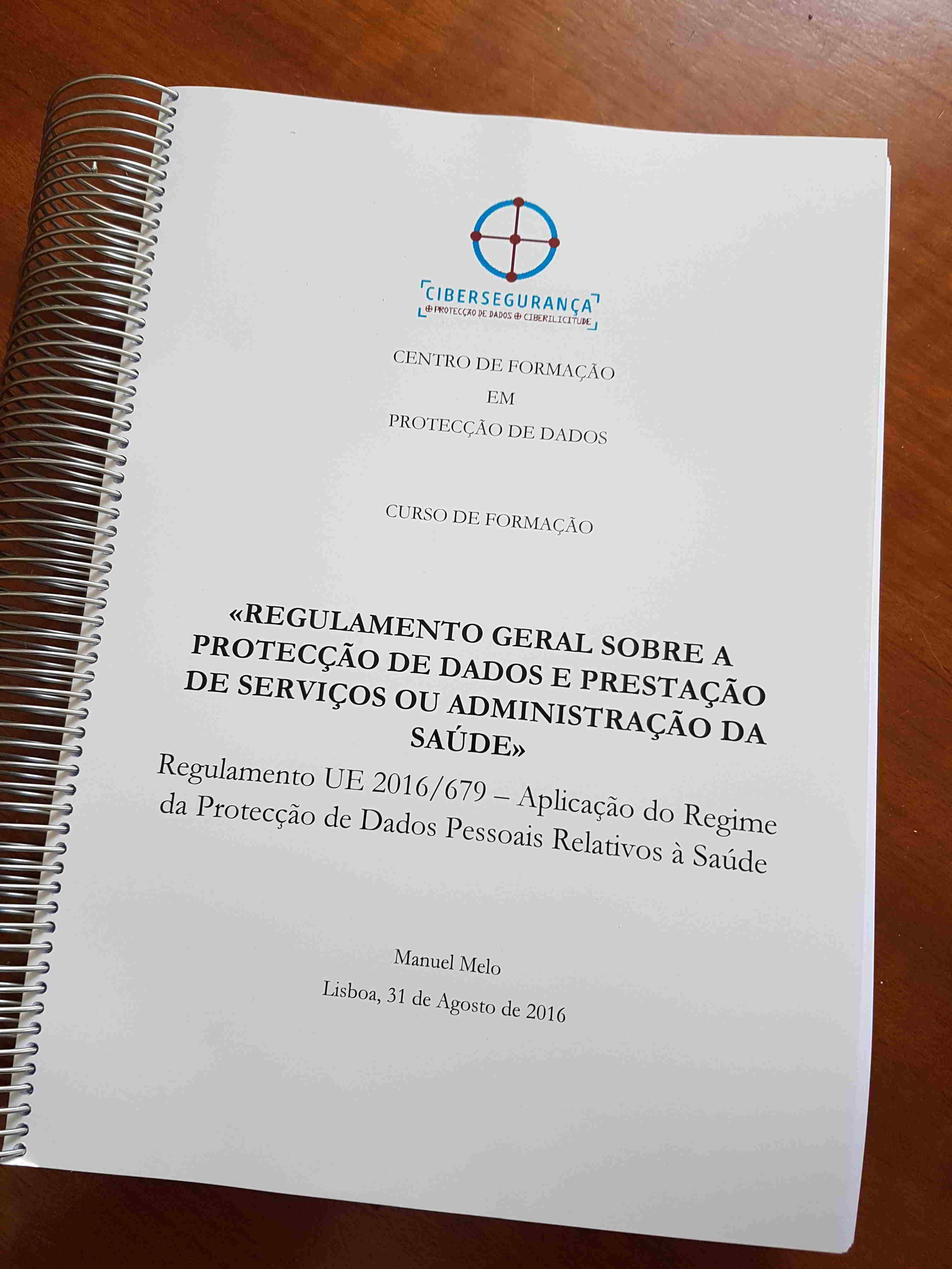 Manual do Curso «Regulamento Geral sobre a Protecção de Dados, Dados Pessoais Relativos à Saúde e Prestação de Serviços ou Administração da Saúde»