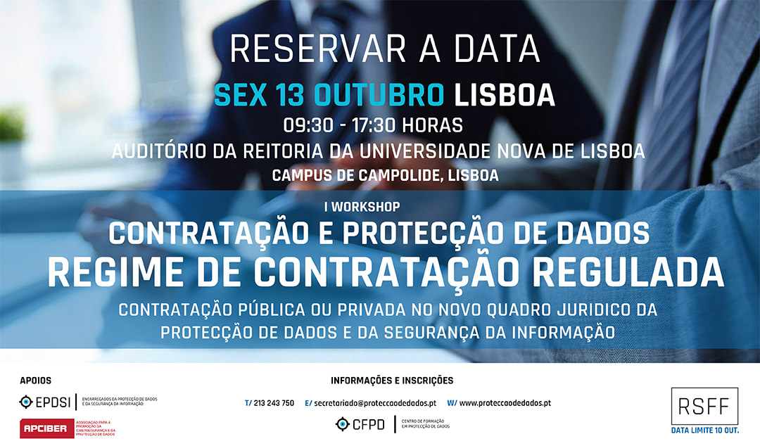 Workshop – «Contratação e Protecção de Dados – Regime de Contratação e Subcontratação Regulada» – Dia 13 de Outubro de 2017