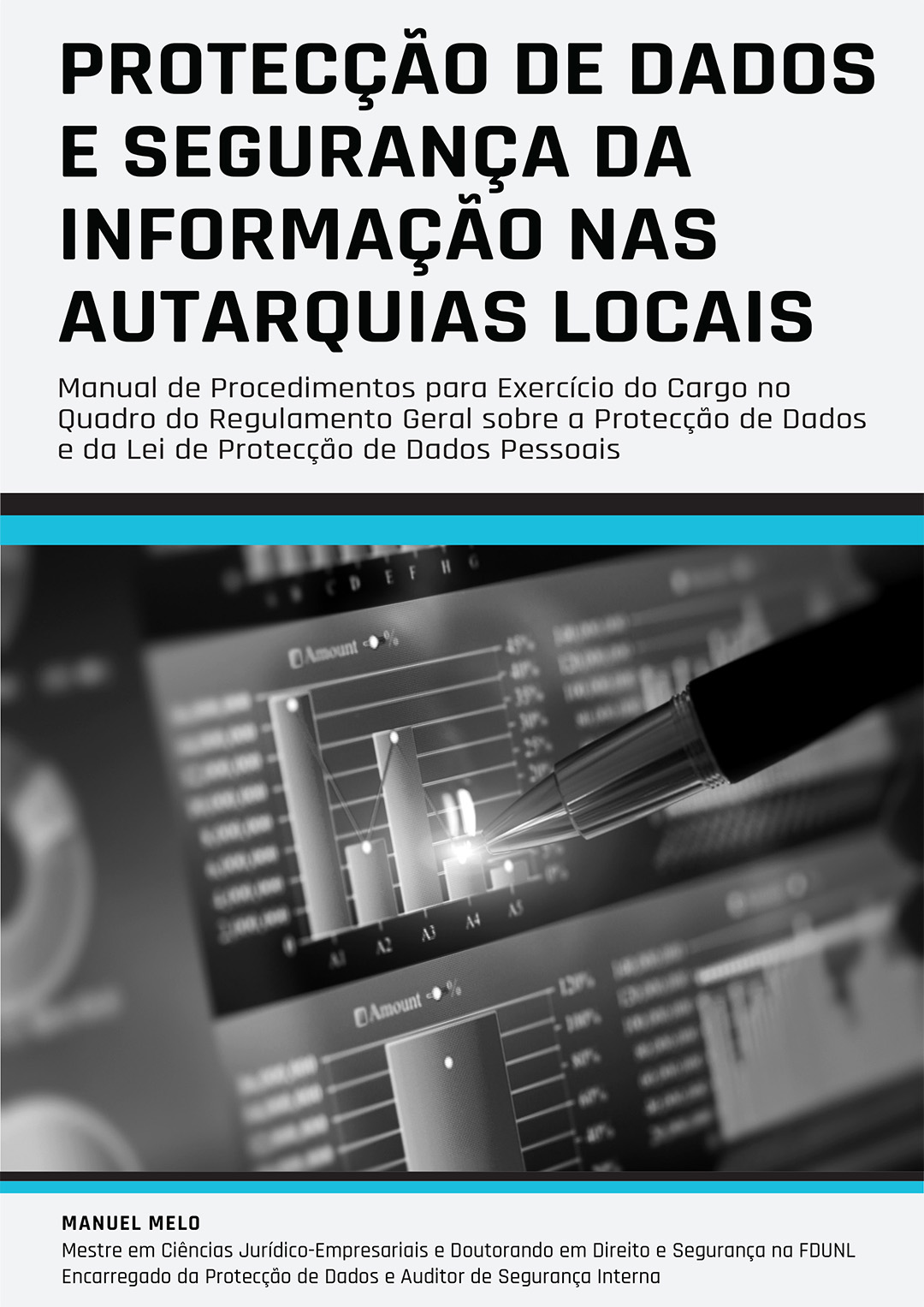 Manual de Procedimentos de Protecção de Dados e de Segurança da Informação nas Autarquias Locais Manual de Procedimentos de Protecção de Dados e de Segurança da Informação nas Autarquias Locais