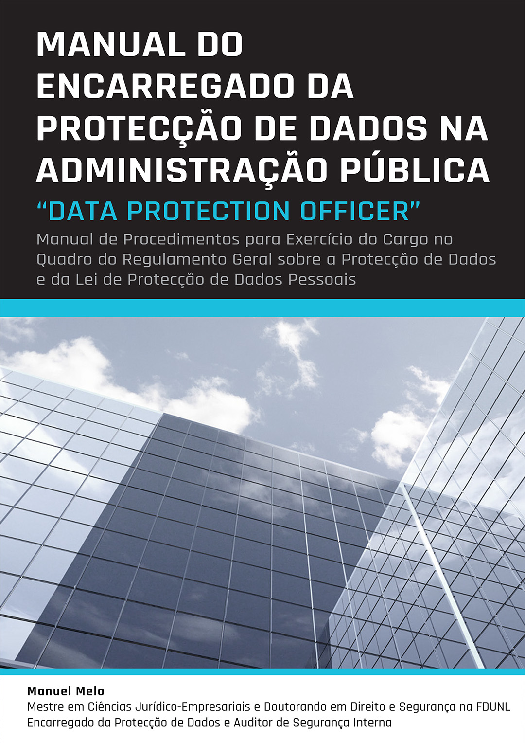 Manual do Encarregado da protecção de Dados - Autarquias Locais Manual do Encarregado da protecção de Dados - Autarquias Locais